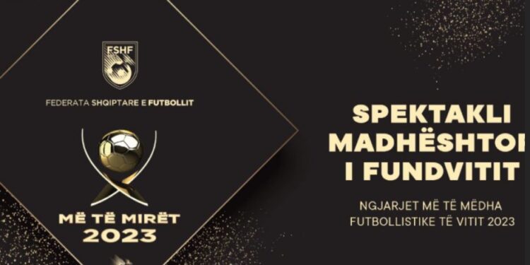 FSHF organizon ‘Mbrëmjen Gala’ për të kurorëzuar më të mirët në futbollin shqiptar për vitin 2023