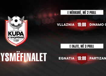 Kupa e Shqipërisë/ Të mërkurën & të enjten do të luhen dy ndeshjet e para gjysmëfinale